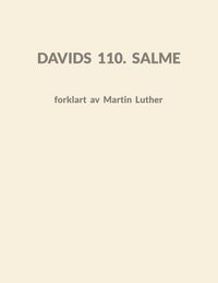 Produktbild: Davids 110. Salme forklart av Martin Luther