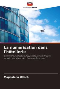 Produktbild: La num&eacute;risation dans l'h&ocirc;tellerie