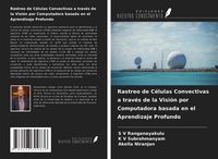 Produktbild: Rastreo de C&eacute;lulas Convectivas a trav&eacute;s de la Visi&oacute;n por Computadora basada en el Aprendizaje Profundo