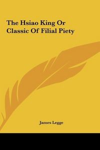 Produktbild: The Hsiao King Or Classic Of Filial Piety