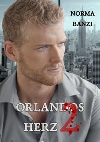 Bild vom Artikel Orlandos Herz - Teil 2 vom Autor Norma Banzi