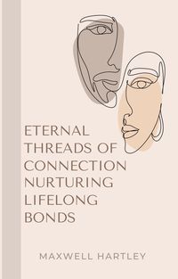 Produktbild: Eternal Threads of Connection: Nurturing Lifelong Bonds
