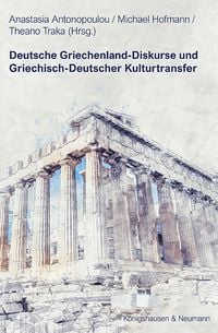 Produktbild: Deutsche Griechenland-Diskurse und Griechisch-Deutscher Kulturtransfer