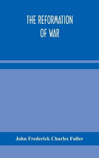 Produktbild: The Reformation Of War