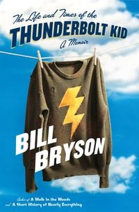 Bild vom Artikel The Life and Times of the Thunderbolt Kid: A Memoir vom Autor Bill Bryson