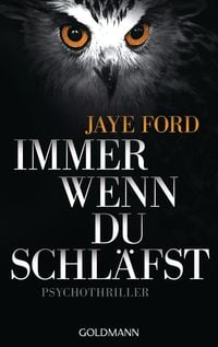 Bild vom Artikel Immer wenn du schläfst vom Autor Jaye Ford