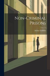 Produktbild: Non-Criminal Prisons