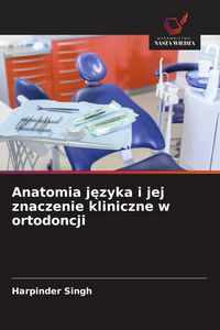 Produktbild: Anatomia j&iquest;zyka i jej znaczenie kliniczne w ortodoncji