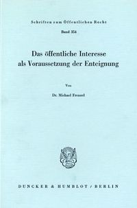 Produktbild: Das &ouml;ffentliche Interesse als Voraussetzung der Enteignung.