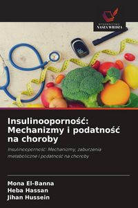 Produktbild: Insulinooporno&iquest;&iquest;: Mechanizmy i podatno&iquest;&iquest; na choroby