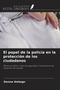 Produktbild: El papel de la polic&iacute;a en la protecci&oacute;n de los ciudadanos