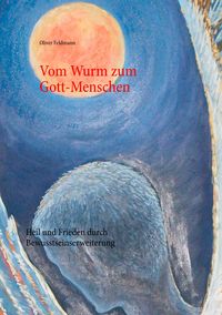 Produktbild: Vom Wurm zum Gott-Menschen