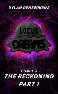 Produktbild: Locus Dreams: The Reckoning - Phase 3, Part 1