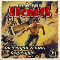 Produktbild: Seaport Secrets 28 - Die Prophezeiung der Puppe Teil 2