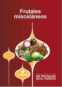 Produktbild: Manual para el cultivo de frutales en el tr&oacute;pico. Frutales miscel&aacute;neos