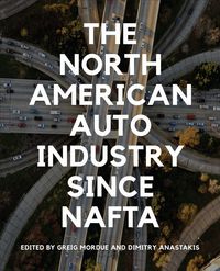 Produktbild: The North American Auto Industry Since NAFTA