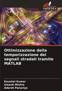 Produktbild: Ottimizzazione della temporizzazione dei segnali stradali tramite MATLAB
