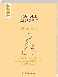 Produktbild: R&auml;tselAuszeit &ndash; Balance. &Uuml;ber 300 R&auml;tsel f&uuml;r mentalen Ausgleich, Gelassenheit und Harmonie