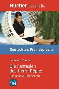 Produktbild: Die Fantasien des Herrn R&ouml;pke und andere Geschichten