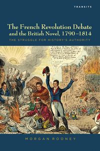 Produktbild: The French Revolution Debate and the British Novel, 1790-1814