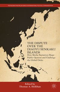Produktbild: The Dispute Over the Diaoyu/Senkaku Islands