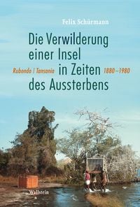 Produktbild: Die Verwilderung einer Insel in Zeiten des Aussterbens