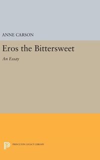 Bild vom Artikel Eros The Bittersweet vom Autor Anne Carson