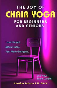Produktbild: The Joy of Chair Yoga for Seniors and Beginners