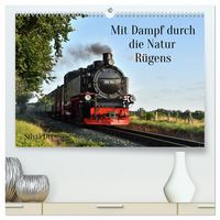Produktbild: Mit Dampf durch die Natur R&uuml;gens (hochwertiger Premium Wandkalender 2026 DIN A2 quer), Kunstdruck in Hochglanz