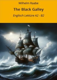 Produktbild: The Black Galley: Englisch Lekt&uuml;re A2 - B2