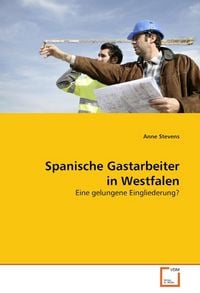 Produktbild: Stevens Anne: Spanische Gastarbeiter in Westfalen