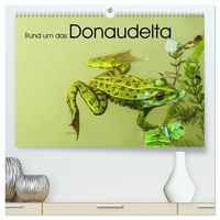Produktbild: Rund um das Donaudelta (hochwertiger Premium Wandkalender 2026 DIN A2 quer), Kunstdruck in Hochglanz
