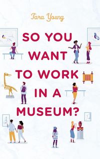 Produktbild: So You Want to Work in a Museum?