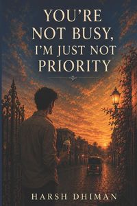 Produktbild: YOU'RE NOT BUSY, I'M JUST NOT PRIORITY