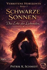 Produktbild: Verbotene Horizonte - Band 2 - Schwarze Sonnen: Das Erbe der Liebenden