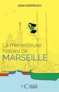 Produktbild: La Merveilleuse Histoire de Marseille