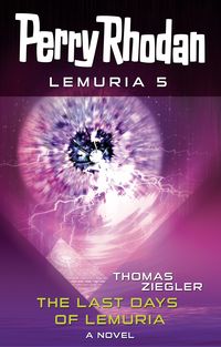 Bild vom Artikel Perry Rhodan Lemuria 5: The Last Days of Lemuria vom Autor Thomas Ziegler