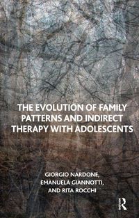 Produktbild: The Evolution of Family Patterns and Indirect Therapy with Adolescents