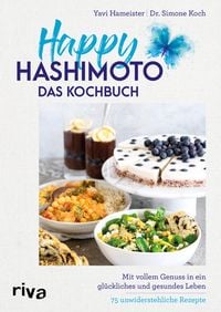 Bild vom Artikel Happy Hashimoto – Das Kochbuch vom Autor Yavi Hameister