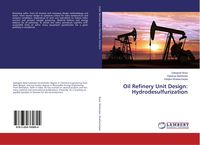 Produktbild: Oil Refinery Unit Design: Hydrodesulfurization