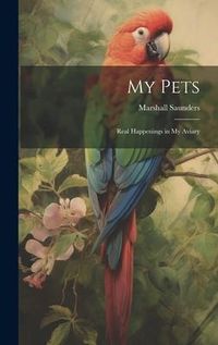 Produktbild: My Pets; Real Happenings in My Aviary