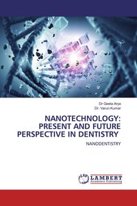 Produktbild: Nanotechnology: Present and Future Perspective in Dentistry
