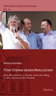 Produktbild: F&uuml;nf Sterne gegen Berlusconi. Das Movimento 5 Stelle und sein Weg in die italienische Politik