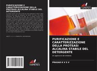 Produktbild: PURIFICAZIONE E CARATTERIZZAZIONE DELLA PROTEASI ALCALINA STABILE DEL DETERGENTE