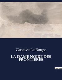 Produktbild: LA DAME NOIRE DES FRONTIERES