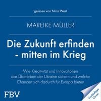 Produktbild: Die Zukunft erfinden &ndash; mitten im Krieg