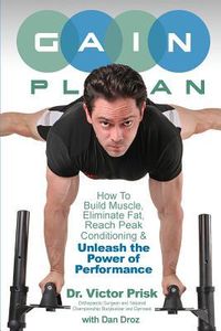 Produktbild: G.A.I.N. Plan: Unleash the Power of Performance: How To Build Muscle, Eliminate Fat, Reach Peak Conditioning