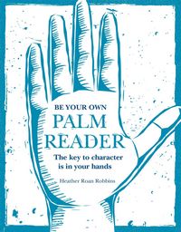 Produktbild: Robbins, H: Be Your Own Palm Reader