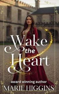 Produktbild: Wake the Heart (Where Dreams Come True, #5)