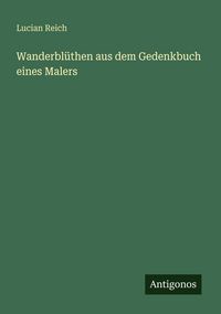 Produktbild: Wanderbl&uuml;then aus dem Gedenkbuch eines Malers